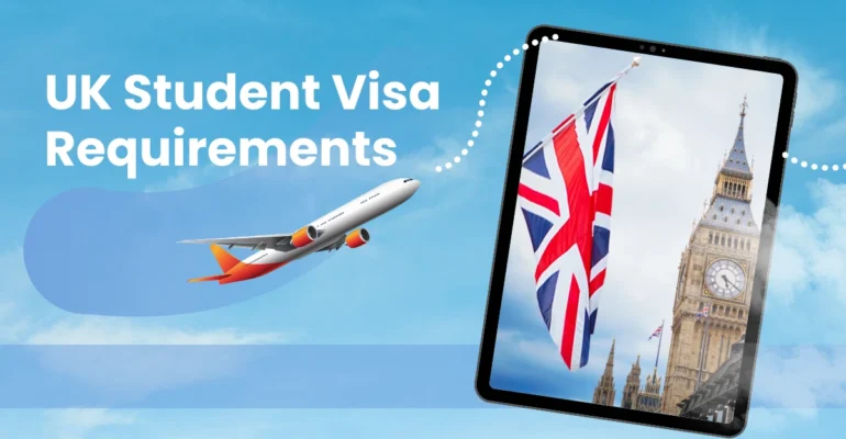 UK student Visa Requirements