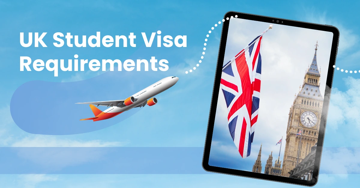 UK student Visa Requirements